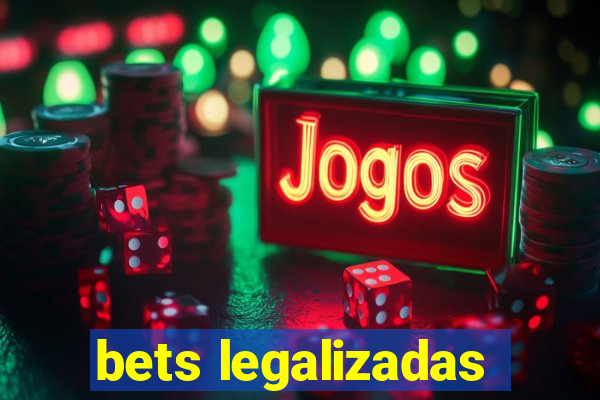 bets legalizadas